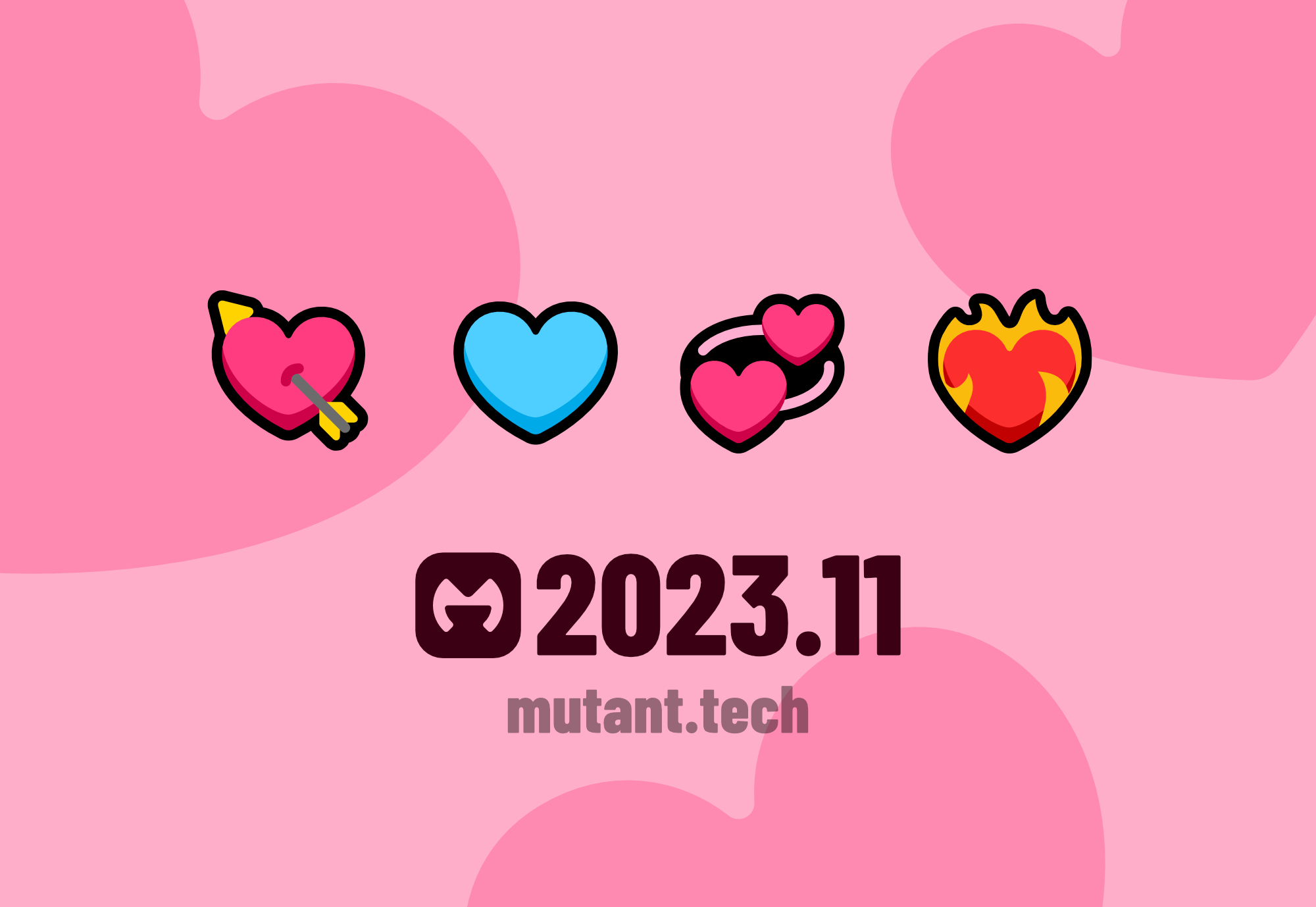 A collection of heart emojis with different designs against a pink background with large heart shapes. The emojis include a heart with an arrow, a plain blue heart, a pair of pink hearts, and a heart on fire. Below the emojis, there is a logo of a stylised 'M' with "2023.11" and a web address "mutant.tech".